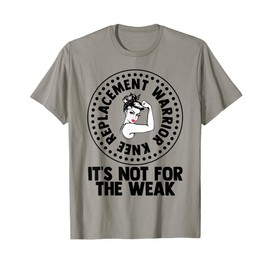 Knee Surgery Knee Replacement Warrior T-Shirt