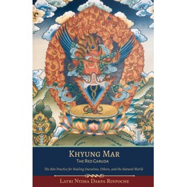 Khyung Mar: The Red Garuda | Color Edition: The Bön Practice for Healing Ourselves, Others, and the Natural World