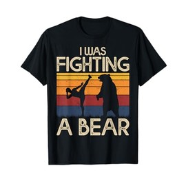 Funny Get Well Soon Broken Leg Surgery I Was Fighting A Bear T-Shirt