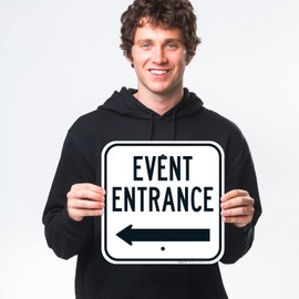 Event Entrance with Left Arrow Sign, 12x12 Inches, Rust Free .040 Aluminum, Fade Resistant, Made in USA