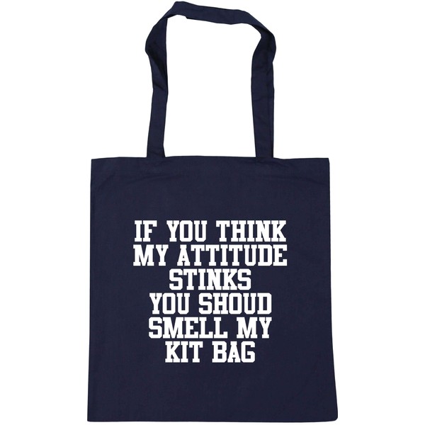 Hippowarehouse If You Think My Attitude Stinks You Should Smell