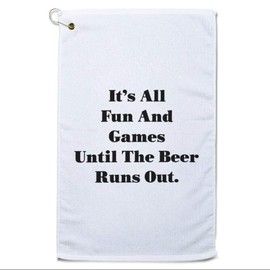 Style In Print Golf Towel It's All Fun and Games Until The Beer Runs Out Cotton Bag Accessories White Design Only