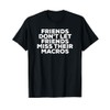 Friends Don't Let Friends Miss Their Macros T-Shirt IIFYM