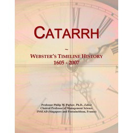 Catarrh: Webster's Timeline History, 1605 - 2007