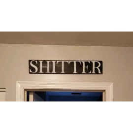 "Handmade" Funny Rustic Bathroom Wood Sign SHI*TER Outhouse toilet humor 25" x 4.5" x 1
