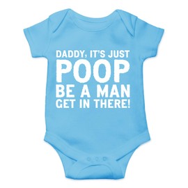 CBTwear Daddy, It's Just Poop - Baby Clothes - Funny Newborn Bodysuit Outfits for Boys and Girls (Newborn, Light Blue)
