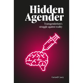 Hidden Agender: Transgenderism's Struggle Against Reality