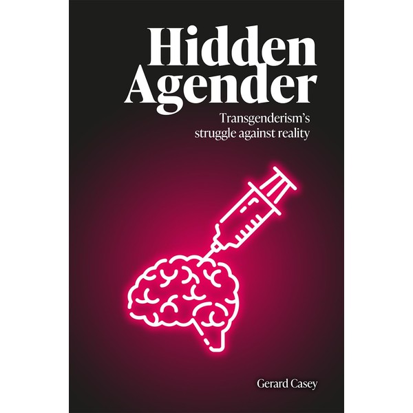 Hidden Agender: Transgenderism's Struggle Against Reality