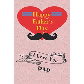 Happy Father's Day: Lined Notebook/Journal/Dairy Funny,Special gift for a great Dad or papa wonderful notebook to write in... perfecy gift for dad in father's Day with 120 pages, 6x9 Inches,