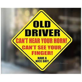 Old Driver Sticker Decal - Can't Hear Your Horn Can't See Your Finger - Made in The USA - Funny Decal for Your Car or Truck Window