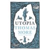 Utopia: New Translation and Annotated Edition: Newly Translated and Fully