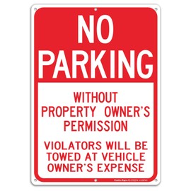 No Parking Without Property Owner's Permission, Violators Will Be Towed at Vehicle Owner's Expense Sign, Reflective .40 Rust Free Aluminum 14 x 10, UV Protected, Weather Resistant, Waterproof, Durable