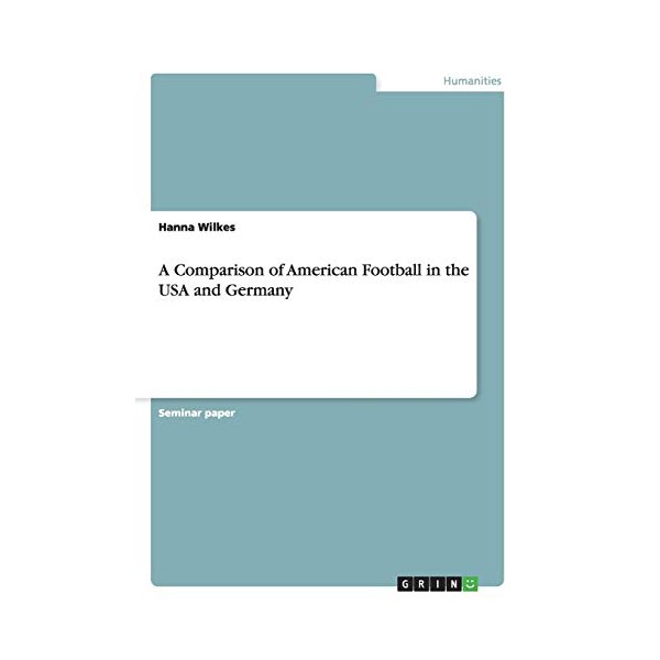 A Comparison of American Football in the USA and Germany