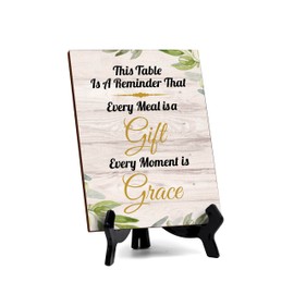 This Table Is A Reminder That Every Meal Is A Gift, Every Moment Is Grace Table Sign with Acrylic Stand (6 x 8") | Religious Church & Home Decor