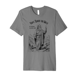 Chemistry Chemist Patron Saint Albert The Great Chemists Premium T-Shirt