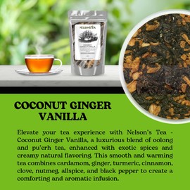 Nelson's Tea - Coconut Ginger Vanilla - Oolong tea, pu'erh tea, cardamom seeds, ginger root, turmeric, cinnamon, ginger, clove, nutmeg, allspice, and black pepper (2 oz)