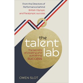 The Talent Lab: The secret to finding, creating and sustaining success