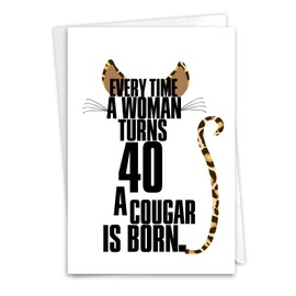NobleWorks - Funny 40th Milestone Birthday Greeting Card with 5 x 7 Inch Envelope (1 Card) Bday Cougar 8802