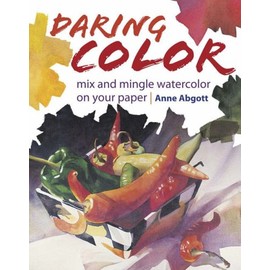 Daring Color: Mix and Mingle Watercolor on Your Paper