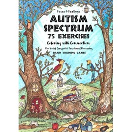 Faces & Feelings - Autism Spectrum - Coloring With Connection: 75 Exercises for Social Comfort & Emotional Processing - Brain Training Therapy - All Ages - The Thinking Tree
