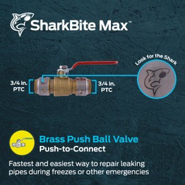 SharkBite Max 3/4 Inch Ball Valve, Push To Connect Brass Plumbing Fitting, Water Shut Off, PEX Pipe, Copper, CPVC, PE-RT, HDPE, UR22185A