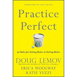 Practice Perfect: 42 Rules for Getting Better at Getting Better