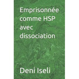 Emprisonnée comme HSP avec dissociation