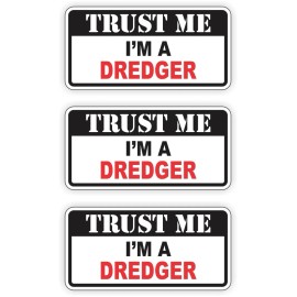Unbranded/Generic 3 Funny Trust Me I'm A DREDGER Hard Hat Stickers Bump Cap Helmet Decals Laborer