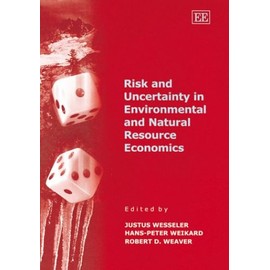 Risk and Uncertainty in Environmental and Natural Resource Economics