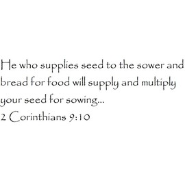 Tapestry Of Truth - 2 Corinthians 9:10 - TOT10798 - Wall and Home Scripture, Lettering, Quotes, Images, Stickers, Decals, Art, and More! - He who Supplies Seed to The Sower and Bread for Food Will…