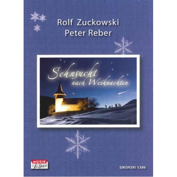 Sehnsucht nach Weihnachten: Das Liederbuch zu der gleichnamigen CD