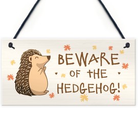 BEWARE OF THE HEDGEHOG Funny Garden Sign Hedgehog Sign Family Home Decor Plaque