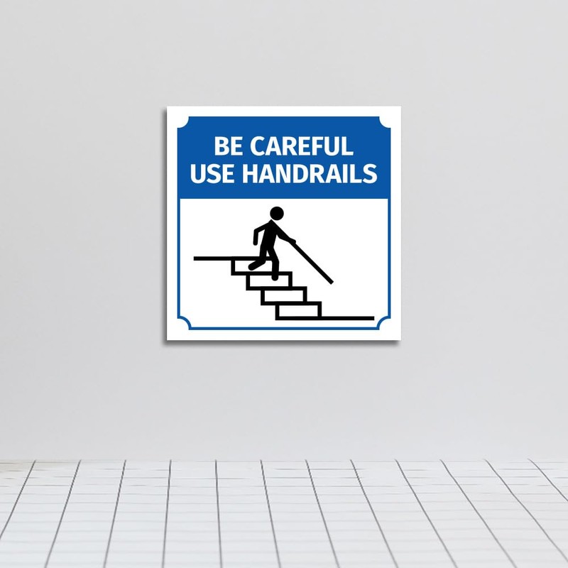Square Plus Be Careful Use Handrails Door or Wall Sign