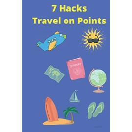 7 Hacks Travel on Points
