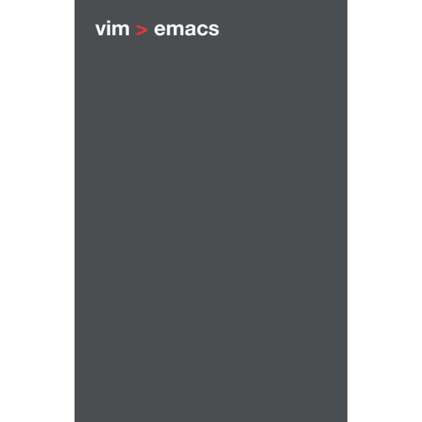 vim > emacs - Programming Humor Notebook