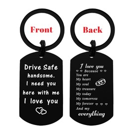 Drive Safe Keychain for Him - Valentines Day Gifts for Him Men Husband Boyfriend Birthday Anniversary Just Because Gift