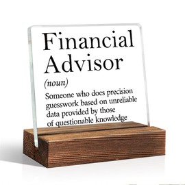 THEBESTU Financial Advisor Acrylic Sign With Wood Stand, Funny Home Office Desk Decor Plaque, Appreciation Gifts For Financial Advisor, Thank You Gifts for Finance Crew Investment Broker Money Maker