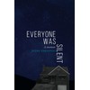 Everyone Was Silent: A memoir
