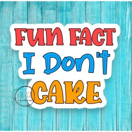 Five Acre Creations Funny Waterproof Decal Sticker | Fun Fact, I don't Care | Sarcastic