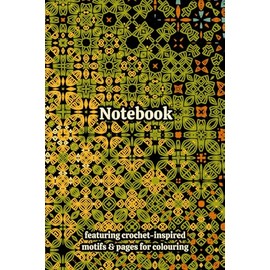 Crochet Granny Squares Themed Activity & Notebook: With Colouring Pages & Yarn Fibre Motifs. An Organiser for Crocheters, Knitters, Yarn Lovers, ... Tracking, Sketching and Creative Ideas.