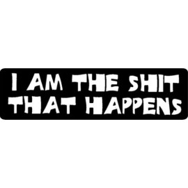 USA Biker Goods I Am The Sh*t That Happens Motorcycle Helmet Stickers