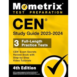 CEN Study Guide 2023-2024 - CEN Exam Secrets Review Book, Full-Length Practice Test, Step-by-Step Video Tutorials: [4th Edition]