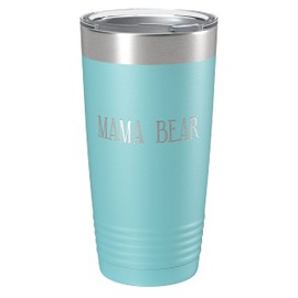 Mama Bear, Don't Mess with a Mom 20oz Etched Powder Coated Tumbler with Lid, Birthday for Mom, Mother's Day Gift