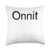 Trending Tees Onnit Throw Pillow, 18x18, Multicolor