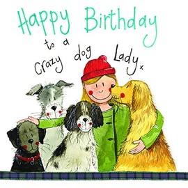ALEX CLARK Happy Birthday to a Crazy Dog Lady Card