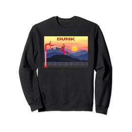 Slam Dunk, Alley-oop, High-Flying Dunk, Hang- Time, Dunk! Sweatshirt