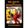 Big Shots and Bullet Holes
