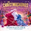 The Christmasaurus and the Night Before Christmas: A heartwarming festive