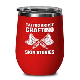 Tattoo Artist Red Edition Wine Tumbler 12oz - Tattoo Artist - Tattoo Gifts Tipping Skin Deep Ink Tattoo Lover Tattooing Tattooist