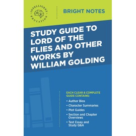 Study Guide to Lord of the Flies and Other Works by William Golding (Bright Notes)